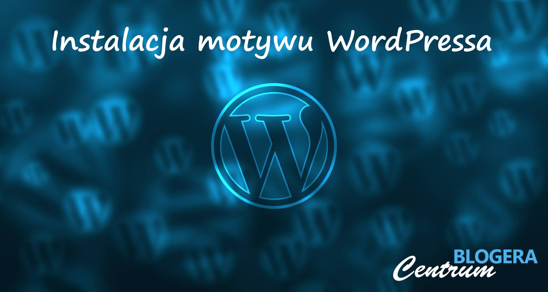 Jak dodać motyw na własnym WordPressie? – Centrum Blogera