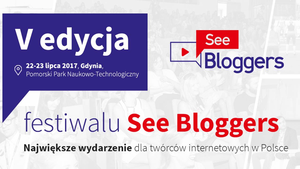 Seebloggers - mój pierwszy raz na festiwalu blogerów i vlogerów w Gdyni | Chanceleee