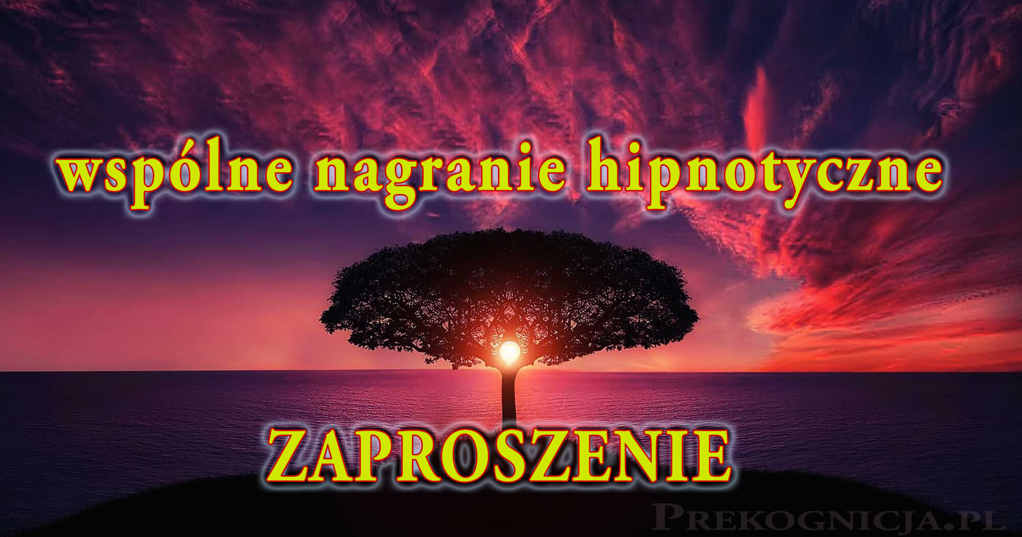 Wspólne Nagranie Hipnotyczne - ZAPROSZENIE - Prekognicja.pl