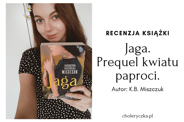 Jaga–Katarzyna Miszczuk–recenzja książki | Choleryczka.pl