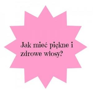 uroda cieszy tylko oczy dobroć jest wartością trwałą: Co zrobić żeby mieć zdrowe i piękne włosy? 