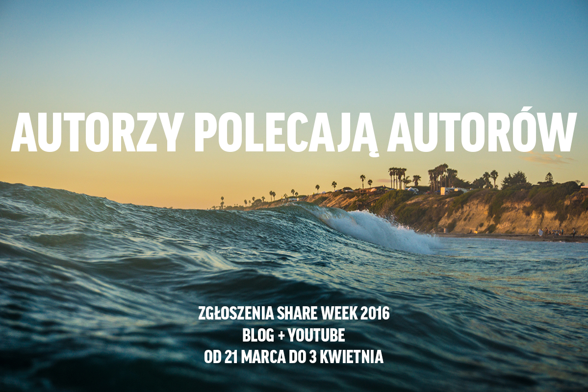 SHARE WEEK 2016 - Ciekawy Świata