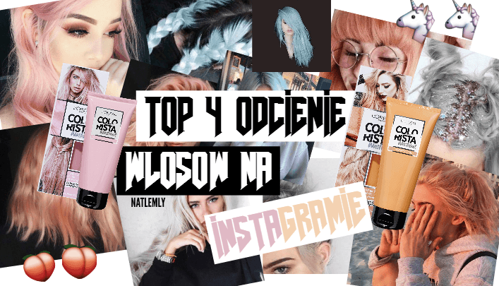 NATLEMLY: TOP 4 ODCIENIE WÅOSÃW NA INSTAGRAMIE