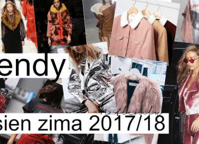 NATLEMLY: TRENDY JESIEŃ ZIMA 2017/18 | CZ.1