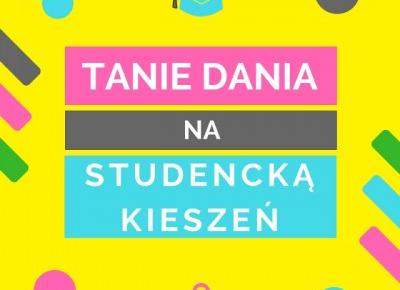 Czarna wisienka: 10 przepisów na studencką kieszeń - TANIE I ZDROWE OBIADY