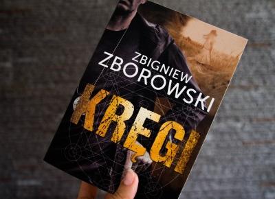 Zbigniew Zborowski - Kręgi. Recenzja - Czary-Marty
