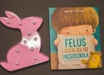 Biblioteczka malucha : Feluś i Gucio idą do przedszkola - Czary-Marty