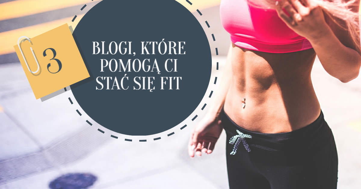 3 blogi, które pomogą Ci stać się fit | Denim