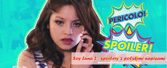 [SPOILER] Soy Luna 2 - nowe teorie