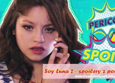 [SPOILER] Soy Luna 2 - nowe teorie