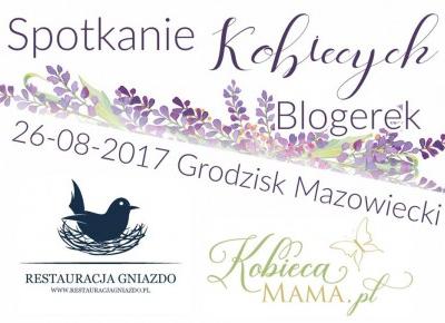  Spotkanie kobiecych blogerek w Grodzisku Mazowieckim 