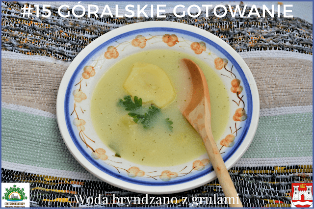 15# GÓRALSKIE GOTOWANIE - przepis na WODA BRYNDZANO Z GRULAMI | Bette Fashion