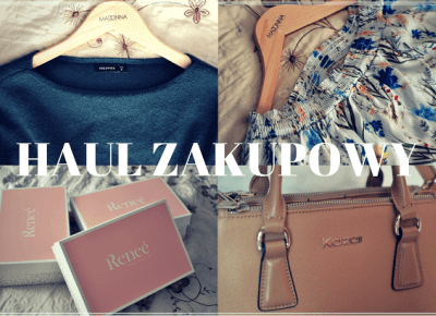 HAUL ZAKUPOWY! - Renee, Kazar, Reserved, Orsay | Bette Fashion