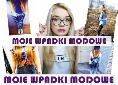 MOJE NAJWIĘKSZE WPADKI MODOWE [DUŻO ZDJĘĆ] | DONUT WORRY & BE HAPPY