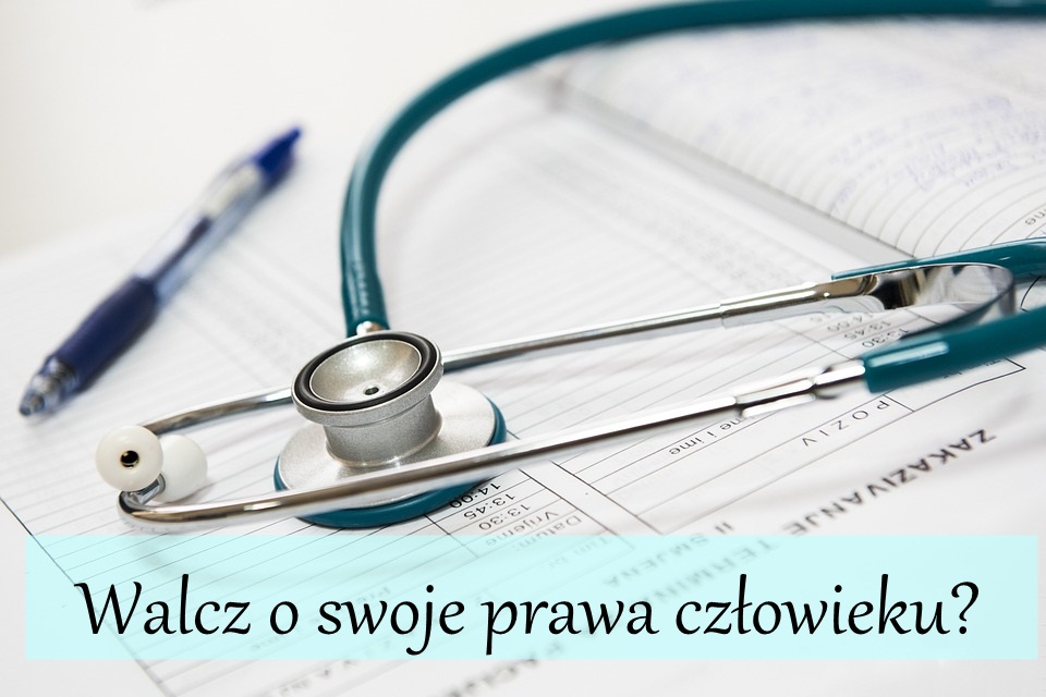 Dorota Pisze.pl: Walcz o swoje prawa cz?owieku?
