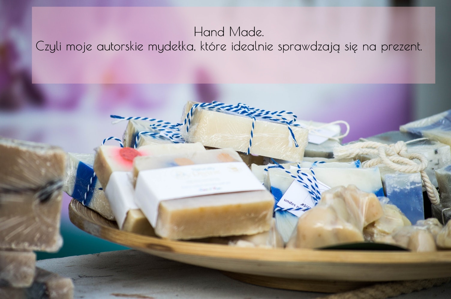 Dorota Pisze.pl: Hand Made. Czyli moje autorskie mydełka, które idealnie sprawdzają się na prezent.