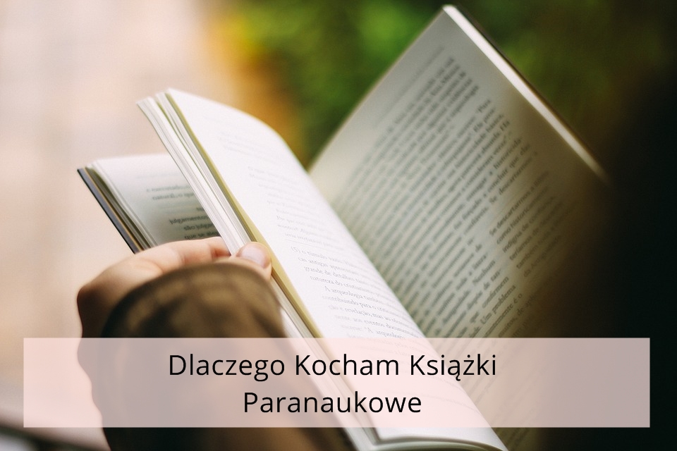 Dorota Pisze.pl: Dlaczego kocham książki paranaukowe