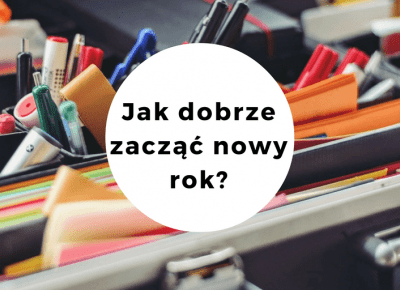 Jak dobrze zacząć nowy rok?