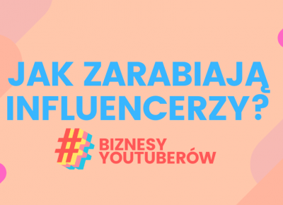 Gdyby wyłączyli internet - jak influencerzy zarabiają poza przeglądarką?