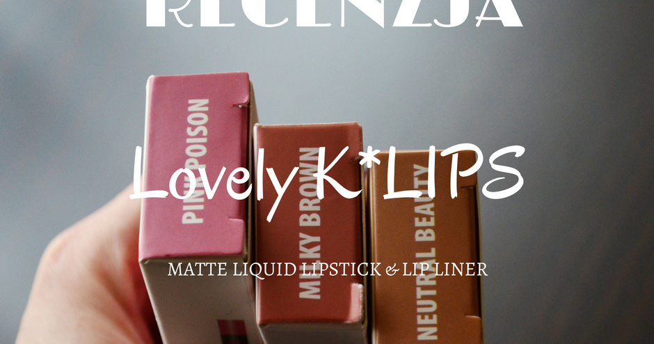 uroda dramatycznie.: RECENZJA: Lovely - K*Lips Matte Liquid Lipstick 