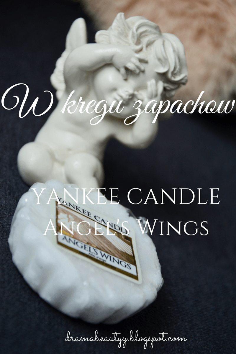 uroda dramatycznie.: W KRĘGU ZAPACHÓW: Yankee Candle - Angel's Wings