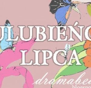 uroda dramatycznie.: ULUBIEŃCY MIESIĄCA: Lipiec 2016