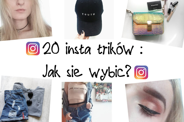 20 insta trików - Jak się wybić?! 