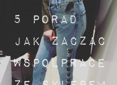 5 Porad jak zacząć współpracę ze sklepem