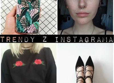 Trendy z Instagrama - Lato 2017