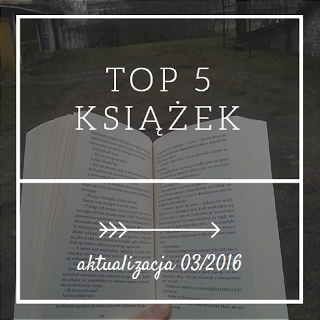 KultuSarnie | recenzje : Top 5 książek - aktualizacja 03/2016