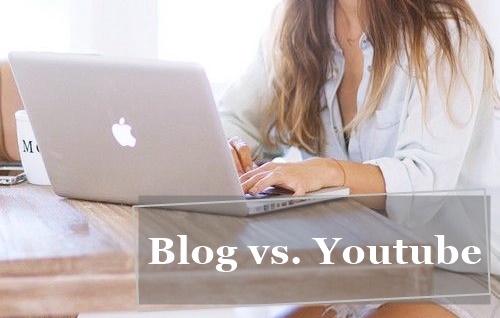 Blog vs. Youtube