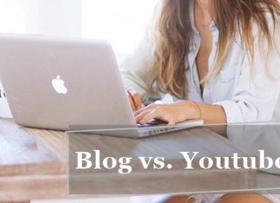 Blog vs. Youtube