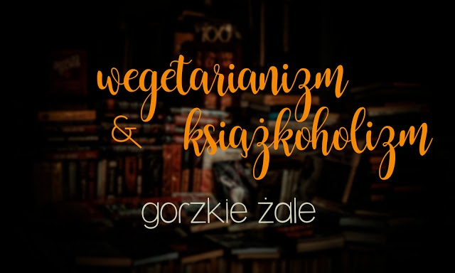 Wegetarianizm & książkoholizm