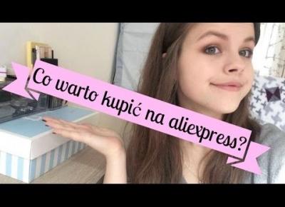 CO WARTO KUPIĆ NA ALIEXPRESS? /HAUL