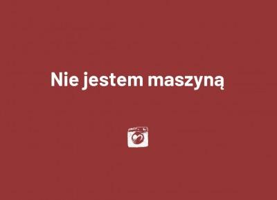 Nie jestem maszyną | FotoHart