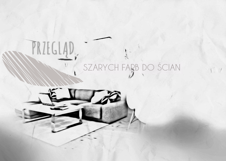 PRZEGLÄD SZARYCH FARB DO ÅCIAN. - MyJustyWorld