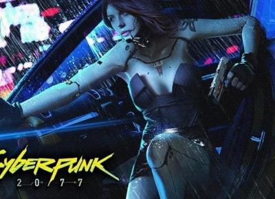 Cyberpunk 2077 - miłośnicy RPG zacierają ręce.