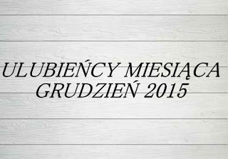               GLOOOW: Nasi ulubieńcy miesiąca - GRUDZIEŃ 2015 