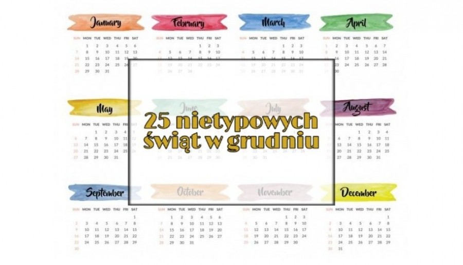 25 nietypowych świąt w grudniu