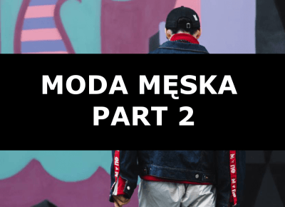 Moda męska część 2