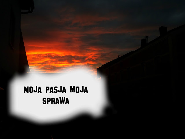 Moja pasja moja sprawa