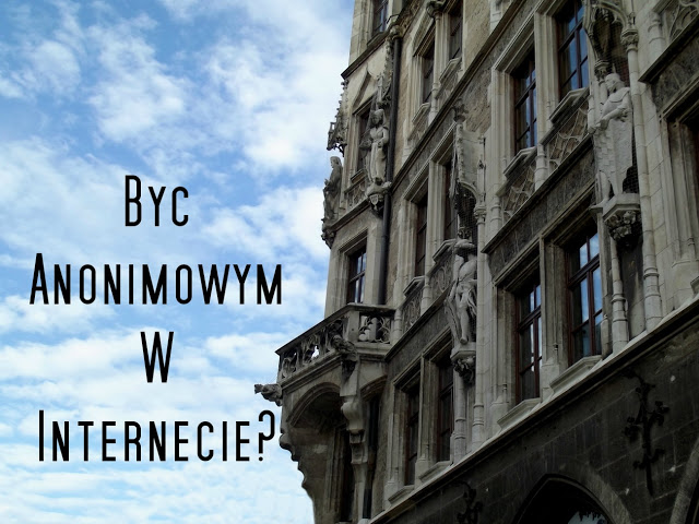 Pasje Weroniki: Być anonimowym w internecie?