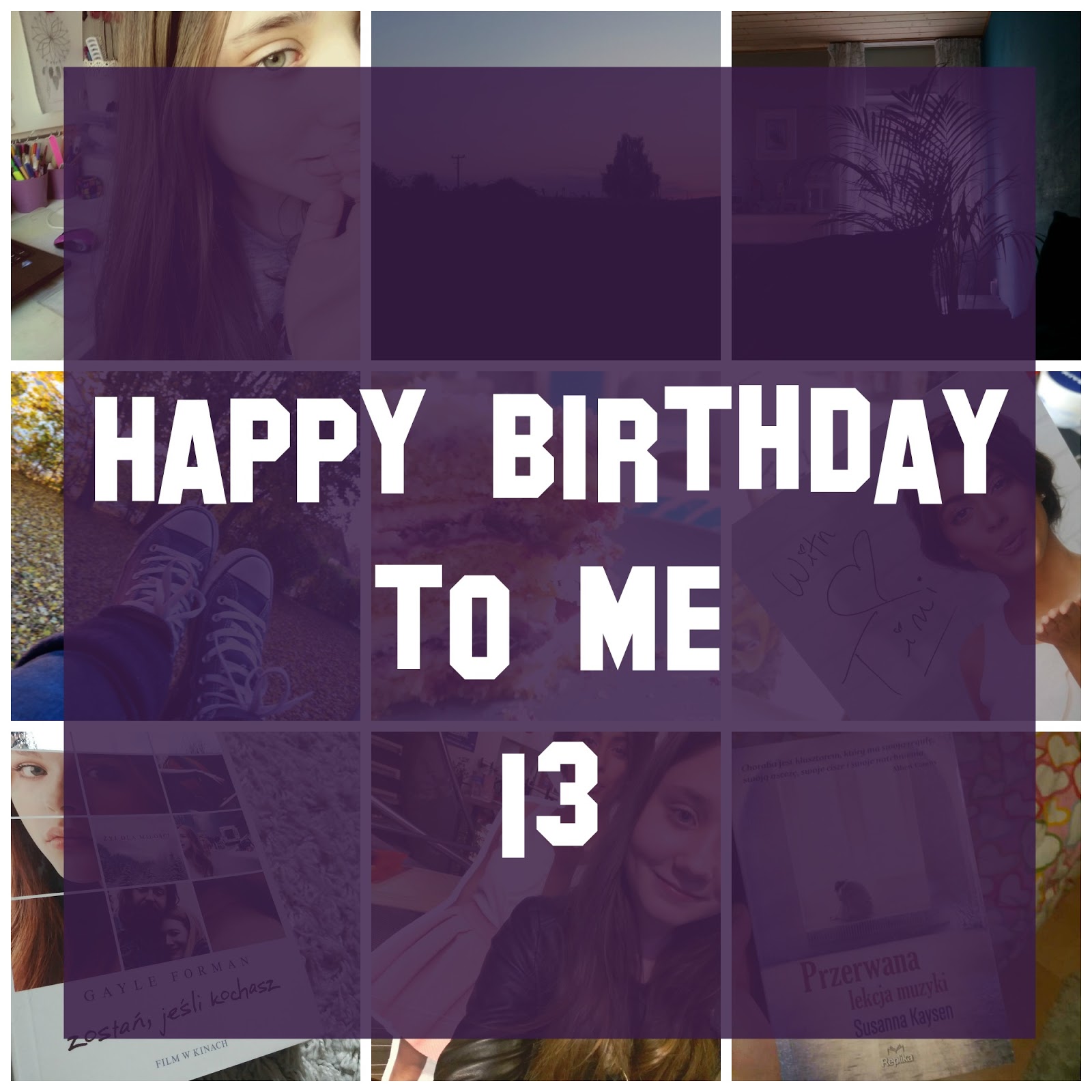 Happy birthday to me | 13