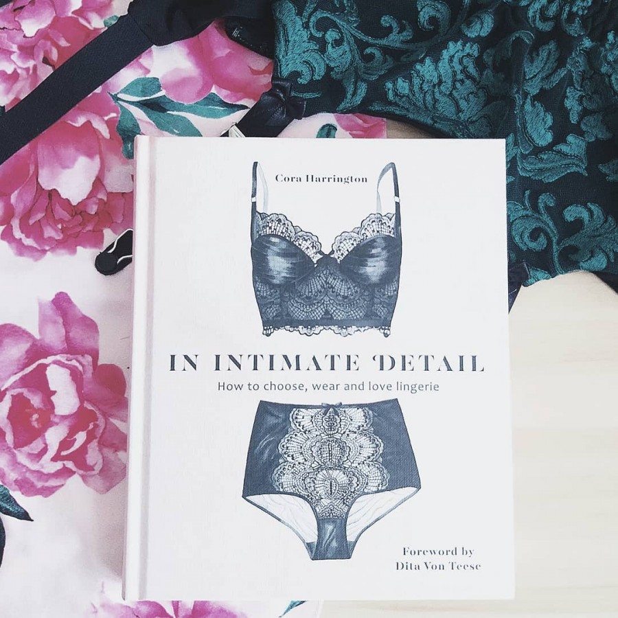 In intimate detail: How to choose, wear and love lingerie" by Cora Harrington