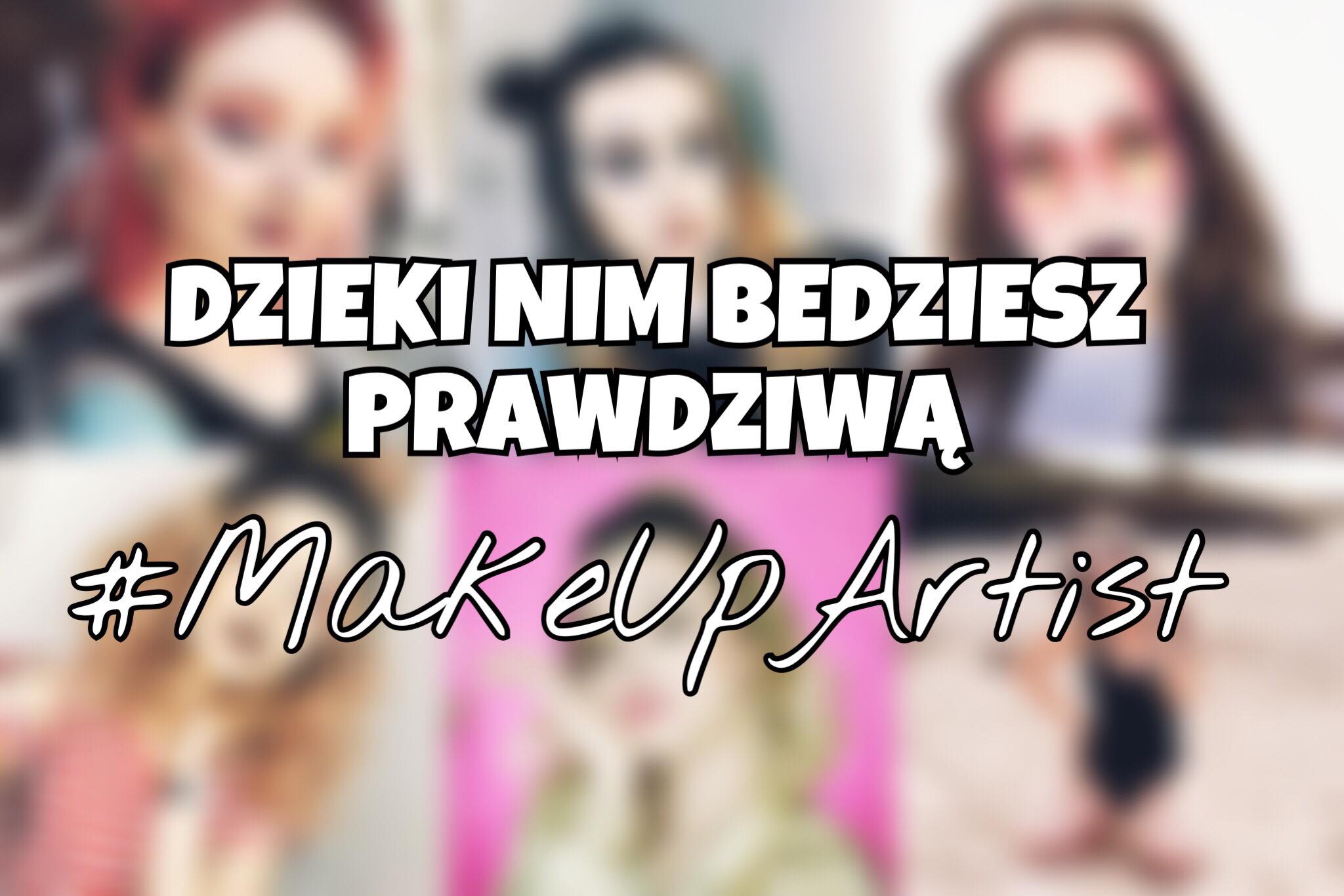 DZIĘKI NIM BĘDZIESZ PRAWDZIWĄ #MAKEUPARTIST