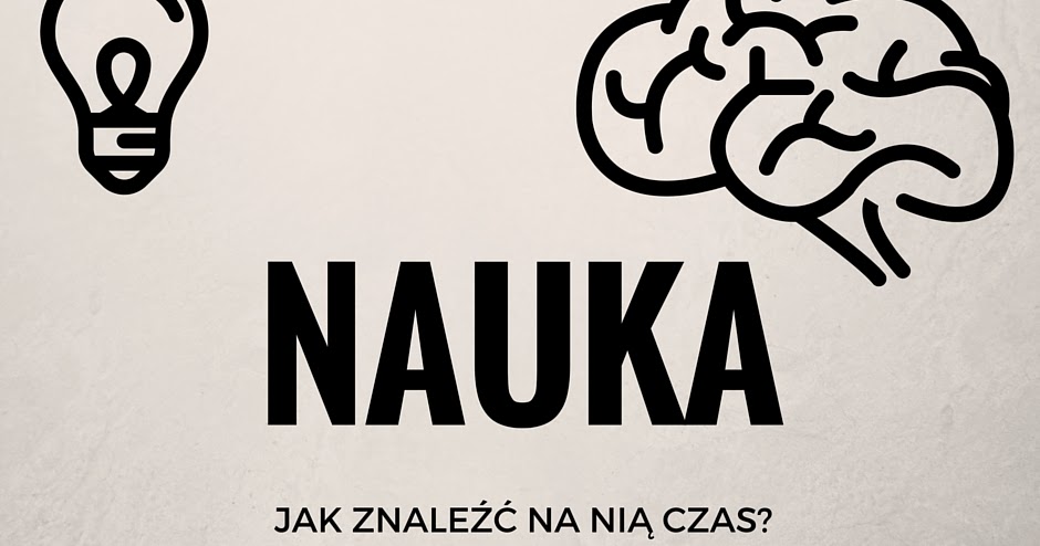 Easy blog: Nauka...jak znaleźć na nią czas mając dużo na głowie