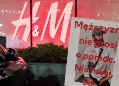H&M przeprasza za szkodliwą kampanię „Mężczyzna nie prosi o pomoc