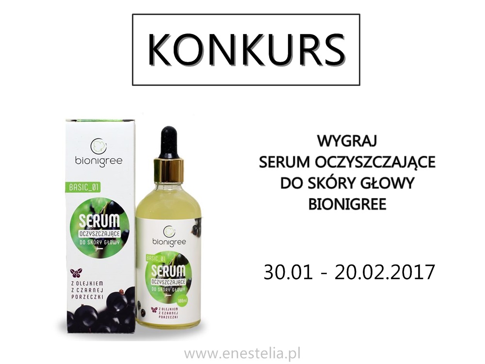 KONKURS | WYGRAJ NATURALNE SERUM OCZYSZCZAJĄCE DO SKÓRY GŁOWY BIONIGREE - ENESTELIA - beauty & lifestyle blog