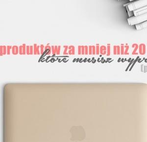 5 PRODUKTÃW ZA MNIEJ NIÅ» 20 ZÅ, KTÃRE MUSISZ WYPRÃBOWAÄ (PIELÄGNACJA) | JUICY RASPBERRY - BLOG KOSMETYCZNY I NIE TYLKO