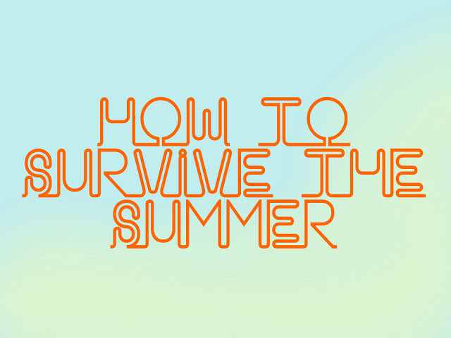 Always Young: How to survive the summer